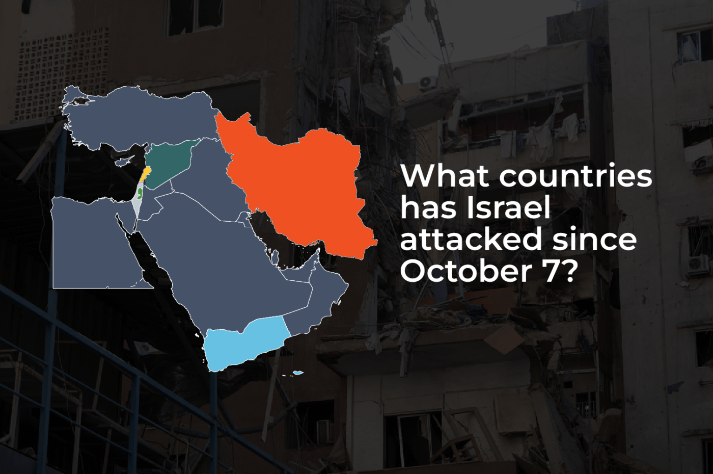 What countries has Israel attacked since October 7?